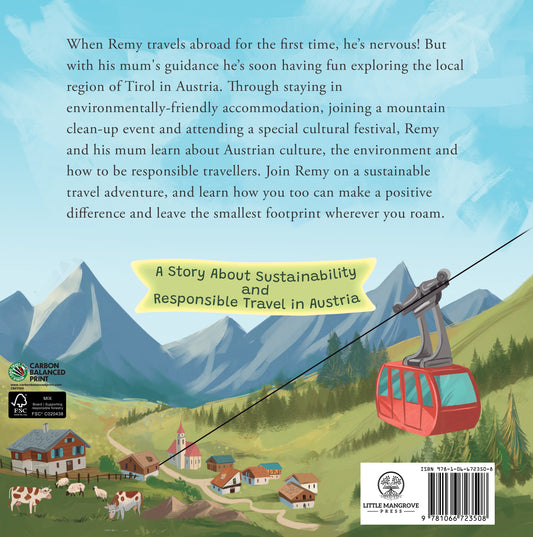 Back cover of the children's book, Remy and the Great Alpine Adventure, with the subtitle 'A Story About Sustainability and Responsible Travel in Austria' by Little Mangrove Press. The cover features a colorful landscape illustration of the Austrian Tirol region with mountains, a red cable car, and text about sustainable travel, along with FSC and Carbon Balanced Print certification logos and a barcode. 